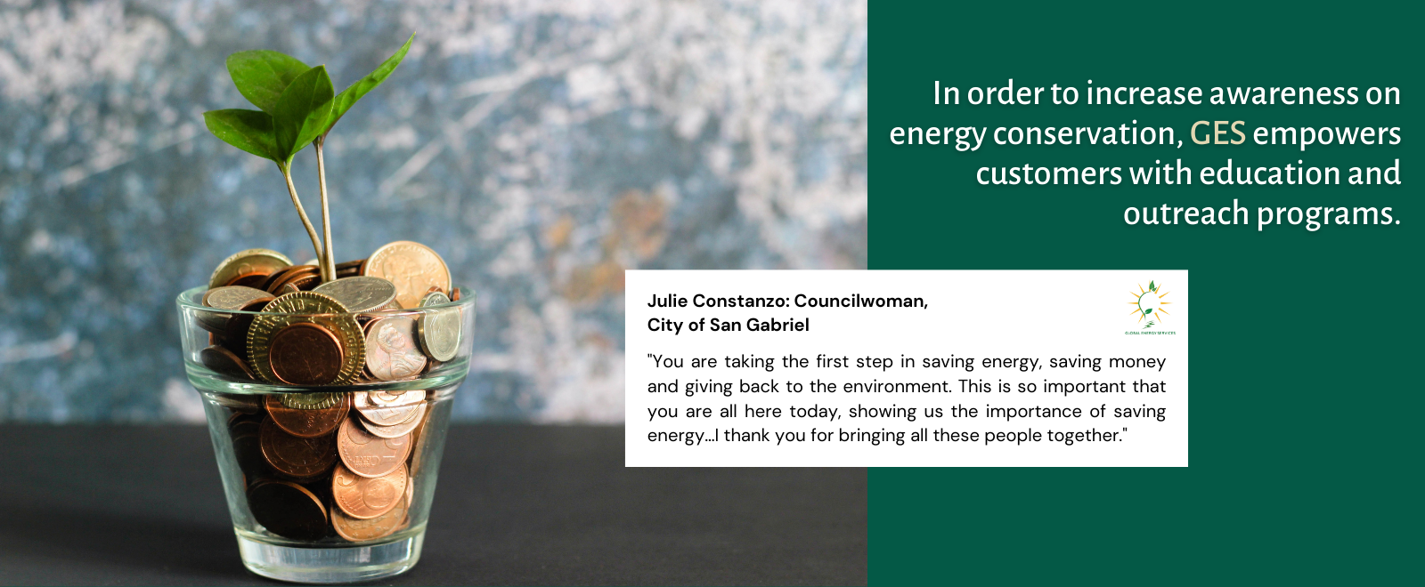 In order to increase awareness on energy conservation, GES empowers customers with education and outreach programs.